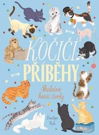 Kniha: Kočičí příběhy - Skutečné kočičí životy - 1. vydanie - Penelope Rich