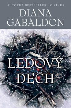 Kniha: Ledový dech - A Breath of Snow and Ashes - 1. vydanie - Diana Gabaldonová