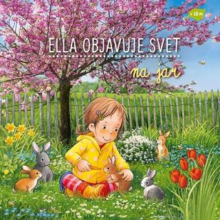Leporelo: Ella objavuje svet: Na jar - 1. vydanie - Sandra Grimmová