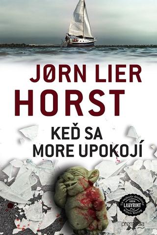 Kniha: Keď sa more upokojí - William Wisting (3. diel série) - Jørn Lier Horst