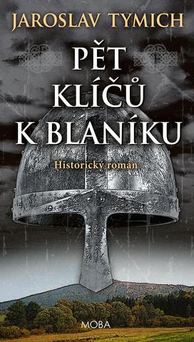 Kniha: Pět klíčů k Blaníku - 1. vydanie - Jaroslav Tymich