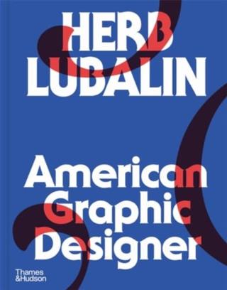 Kniha: Herb Lubalin: American Graphic Designer - Adrian Shaughnessy