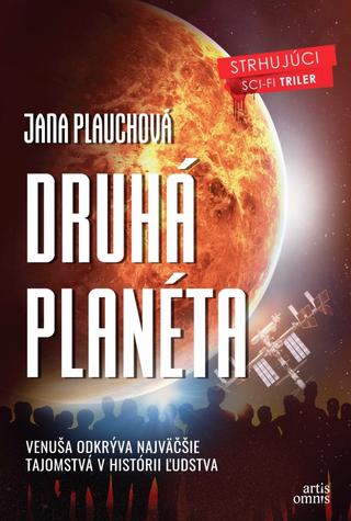 Kniha: Druhá planéta - Venuša odkrýva najväčšie tajomstvá v histórii ľudstva - 1. vydanie - Jana Plauchová