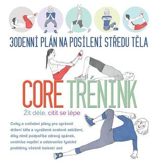 Kniha: 30denní plán na posílení středu těla - Core trénink - Core trénink - 1. vydanie - Anabel Murchisonová