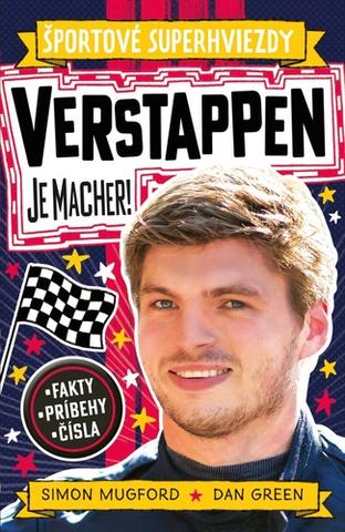 Kniha: Verstappen je macher! - Športové superhviezdy - Dan Green; Simon Mugford