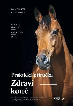 Kniha: Zdraví koně - Praktická příručka - Tina Ritter; Ingolf Bender