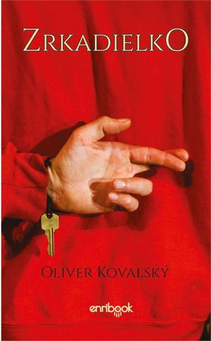 Kniha: Zrkadielko - 1. vydanie - Oliver Kovalský