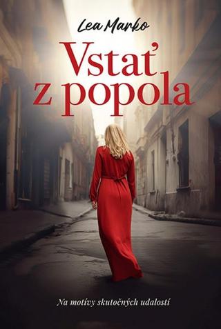 Kniha: Vstať z popola - 1. vydanie - Lea Marko