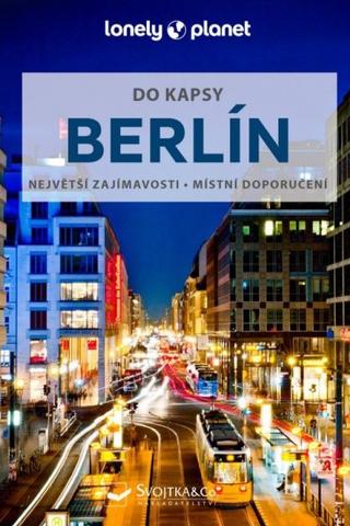 Kniha: Berlín do kapsy - Lonely Planet - Největší zajímavosti - Místní doporučení - 3. vydanie - Andrea Schulte-Peevers