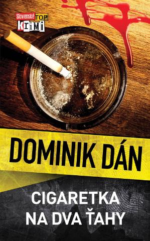 Kniha: Cigaretka na dva ťahy - Dominik Dán
