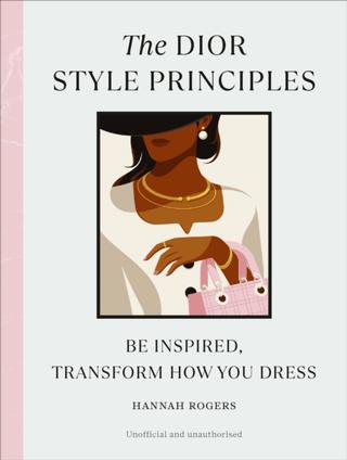 Kniha: The Dior Style Principles - Hannah Rogers