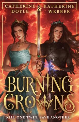 Kniha: Burning Crowns - Katherine Webber,Catherine Doyle