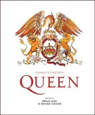 Kniha: Tajemství skupiny Queen - 1. vydanie - Brian May