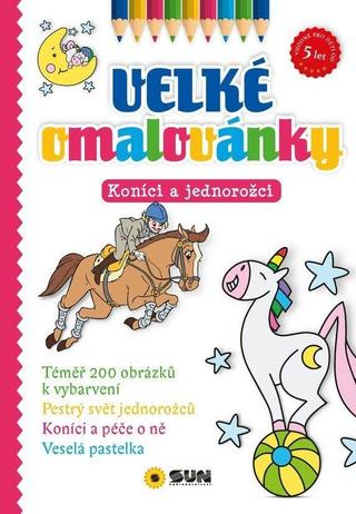 Kniha: Velké omalovánky Koníci a jednorožci - 1. vydanie