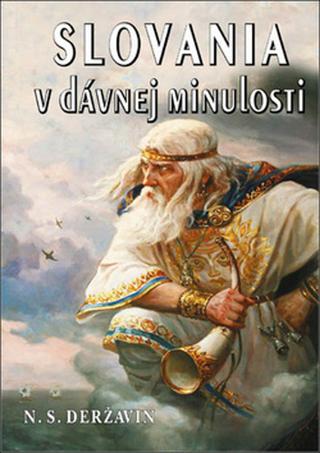 Kniha: Slovania v dávnej minulosti - 1. vydanie - Nikolaj Sevastjanovič Deržavin