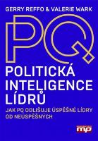 Kniha: Politická inteligence lídrů - Jak PQ odlišuje úspěšné lídry od neúspěšných - Gerry Reffo; Valerie Wark