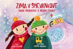 Kniha: Zima v Spievankove - Mária Podhradská a Richard Čanaky - Alžběta Skálová