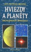Kniha: Hviezdy a planéty - Encyklopedický sprievodca - Alan Moore, Patrick Moore