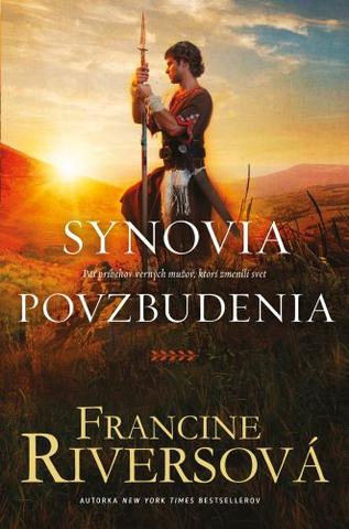Kniha: Synovia povzbudenia - Päť príbehov verných mužov, ktorí zmenili svet - Francine Riversová