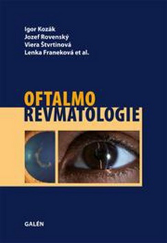 Kniha: Oftalmorevmatologie - 1. vydanie - Lenka Franeková; Viera Štvrtinová; Jozef Rovenský; Igor Kozák