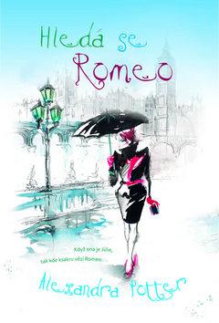Kniha: Hledá se Romeo - 1. vydanie - Alexandra Potter