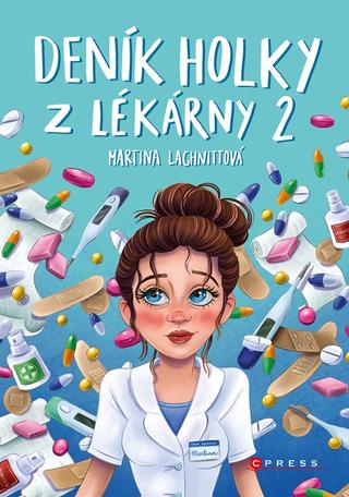Kniha: Deník holky z lékárny 2 - A jak to bylo dál? - 1. vydanie - Martina Lachnittová