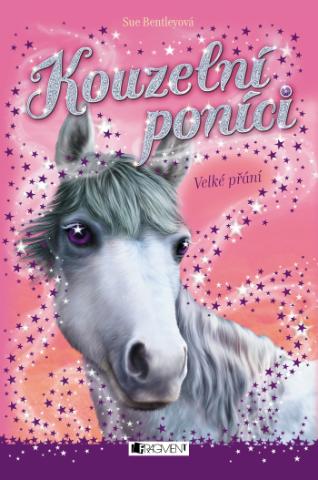 Kniha: Kouzelní poníci  - Velké přání - Sue Bentleyová