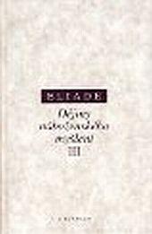 Kniha: Dějiny náboženského myšlení III - Od Muhammada po dobu křesťanských reforem - Mircea Eliade