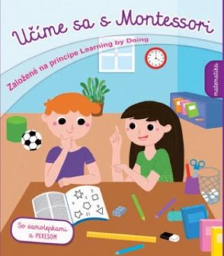 Kniha: Matematika-učíme sa s Montessori - Založené na princípe Learning by Doing - 1. vydanie