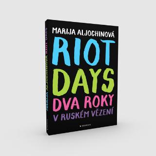 Kniha: Riot Days - Dva roky v ruském vězení - Dva roky v ruském vězení - 1. vydanie - Marija Aljochinová