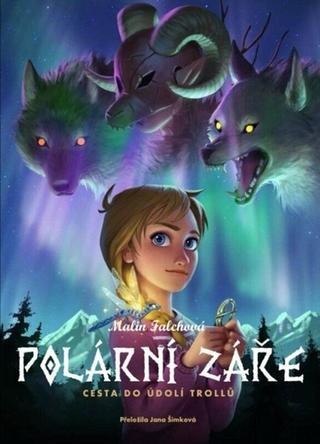 Kniha: Polární záře: Cesta do Údolí trollů - Polární záře (1.díl) - 1. vydanie - Malin Falch