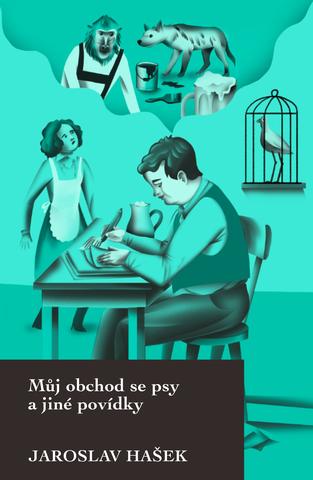Kniha: Můj obchod se psy a jiné povídky - 2. vydanie - Jaroslav Hašek
