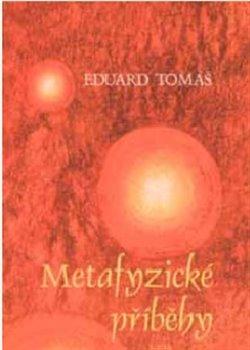 Kniha: Metafyzické příběhy - komplet - Komplet - 2 svazky - Eduard Tomáš