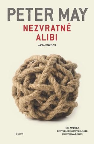 Kniha: Nezvratné alibi - 1. vydanie - Peter May