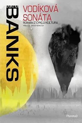 Kniha: Vodíková sonáta - Román z cyklu Kultura - 1. vydanie - Iain M. Banks