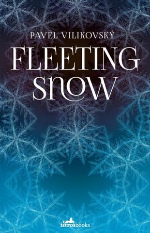 Kniha: Fleeting Snow - Pavel Vilikovský