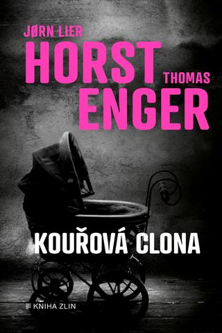 Kniha: Kouřová clona - 1. vydanie - Jørn Lier Horst, Thomas Enger