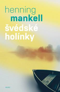Kniha: Švédské holínky - 1. vydanie - Henning Mankell