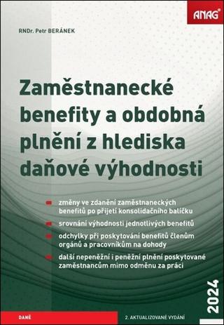 Kniha: Zaměstnanecké benefity a obdobná plnění z hlediska daňové výhodnosti 2024 - Petr Beránek