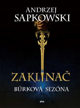 Kniha: Zaklínač VIII: Búrková sezóna - 1. vydanie - Andrzej Sapkowski