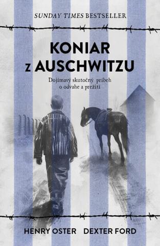 Kniha: Koniar z Auschwitzu - Henry Oster; Dexter Ford