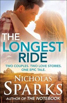 Kniha: The Longest Ride - Nicholas Sparks