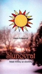 Kniha: Slunovrat - Malé hříčky se slovíčky - Hana  Kolesová