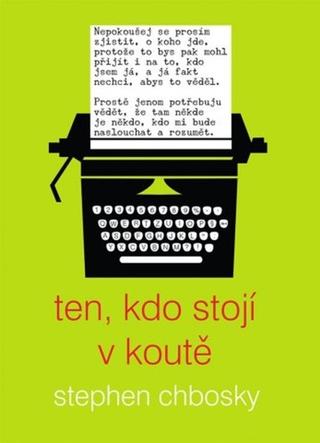 Kniha: Ten, kdo stojí v koutě - 3. vydanie - Dominik Dán, Stephen Chbosky