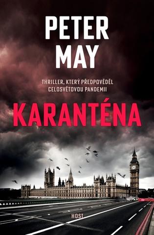 Kniha: Karanténa - Thriller, který předpověděl celosvětovou pandemii - 1. vydanie - Peter May