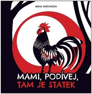 Kniha: Mami, podívej, tam je statek - 1. vydanie - Elena Rabčanová