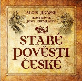 Kniha: Staré pověsti české - Alois Jirásek