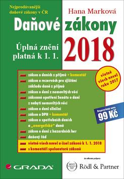 Kniha: Daňové zákony 2018 - Úplná znění platná k 1. 1. 2018 - 1. vydanie - Hana Marková