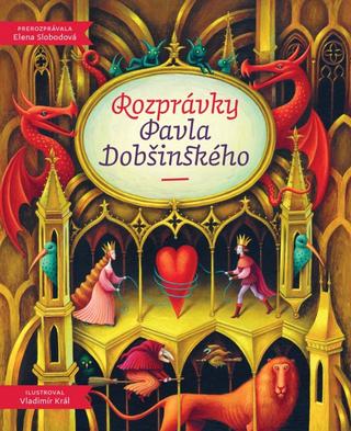Kniha: Rozprávky Pavla Dobšinského - 1. vydanie - Pavol Dobšinský