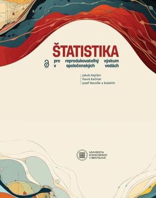 Kniha: Štatistika pre reprodukovateľný výskum v spoločenských vedách - Jakub Rajčáni
